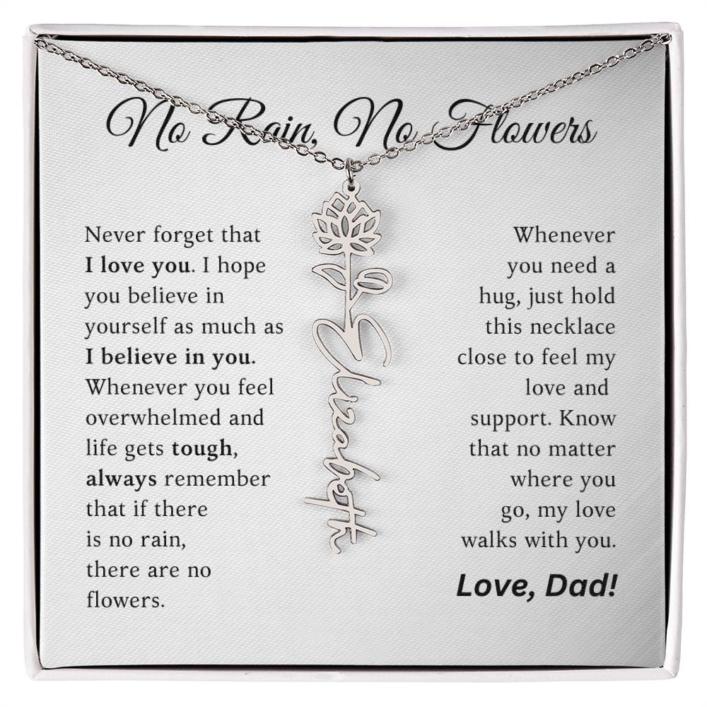 No Rain, No Flowers - My Love Walks With You - Flower Name Necklace