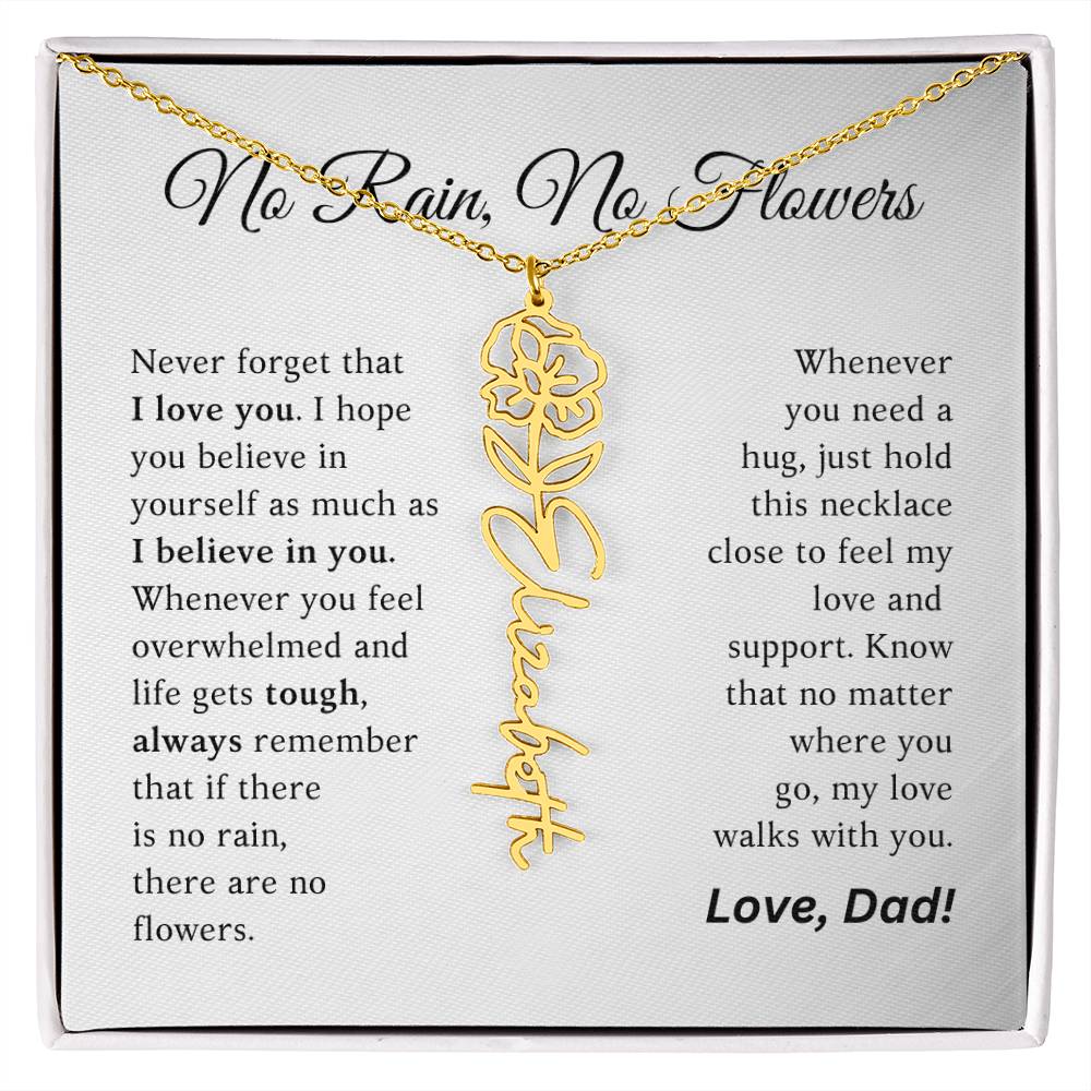 No Rain, No Flowers - My Love Walks With You - Flower Name Necklace