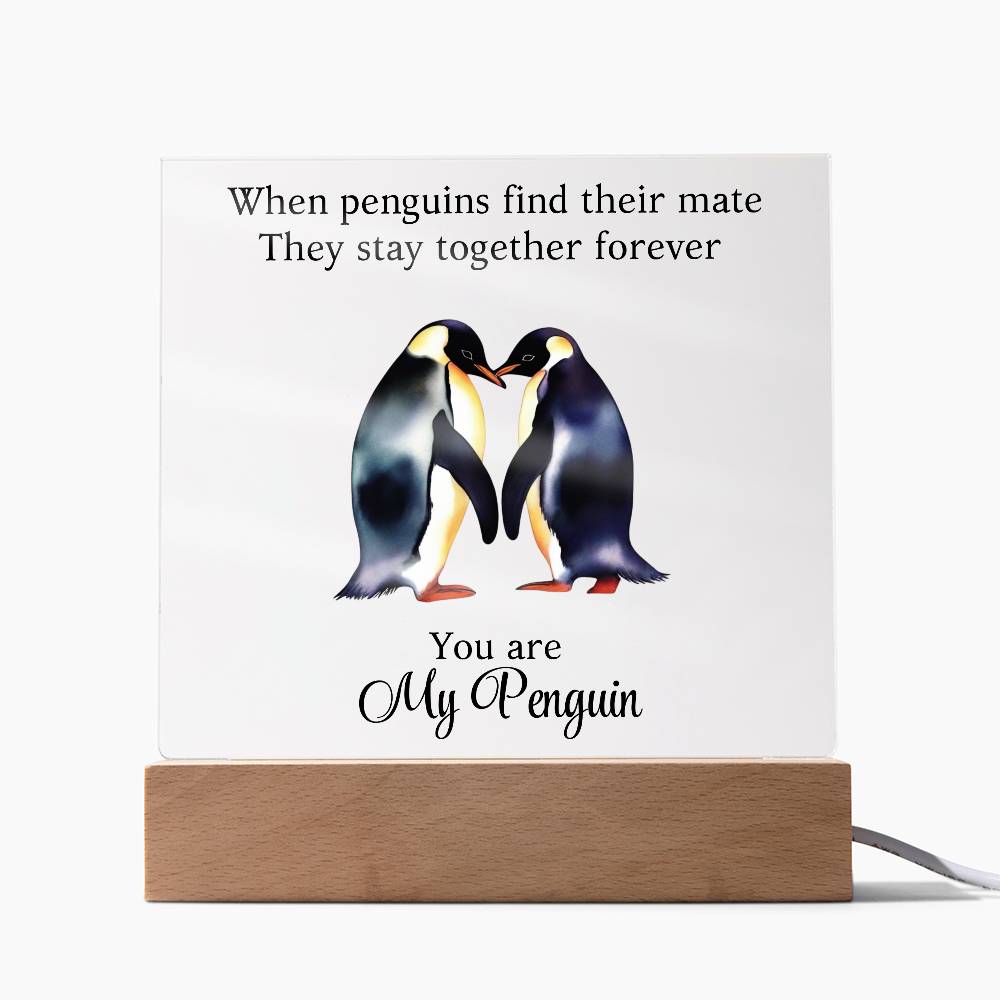 You Are My Penguin - Printed Square Acrylic Plaque